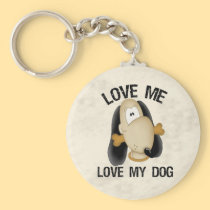 Love me, love my dog keychains