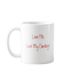 Love Me, Love My Donkey Coffee mug