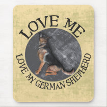 Love me, love my German Shepherd mousepads