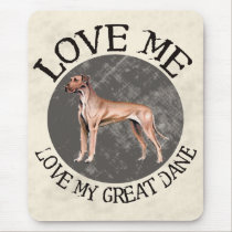 Love me, love my Great Dane mousepads