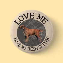 Love me, love my Irish Setter buttons