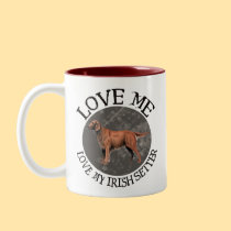 Love me, love my Irish Setter mugs