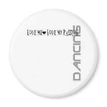 Love Me - Love My Passion - Dancing magnets