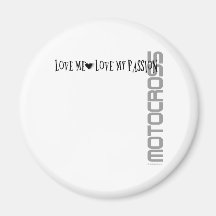 Love Me - Love My Passion - Motocross Refrigerator Magnet