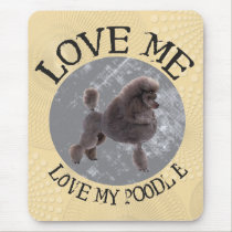 Love me, love my Poodle mousepads