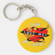 Love Me? Love My RUBBER Duckie! Key Chains
