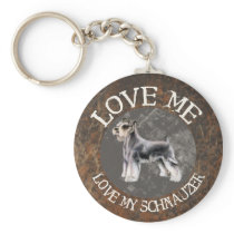 Love me, love my Schnauzer Key Chains