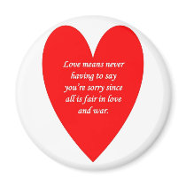 love-means-never-having-to say-youre-sorry-since fridge magnet