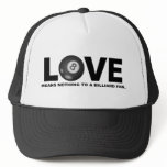 Love Means Nothing to a Billiard Fan Hats