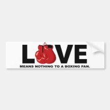 Love Means Nothing to a Boxing Fan Bumper Stickers