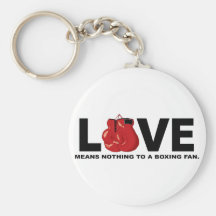 Love Means Nothing to a Boxing Fan Key Chains