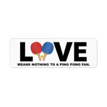 Love Means Nothing to a Ping Pong Fan Return Address Labels