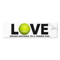 Love Means Nothing to a Tennis Fan