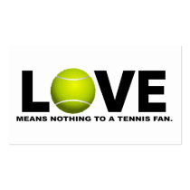 Love Means Nothing to a Tennis Fan