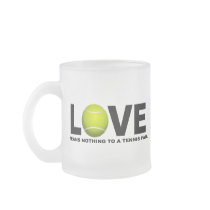 Love Means Nothing to a Tennis Fan Coffee Mug