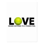 Love Means Nothing to a Tennis Fan Postcards