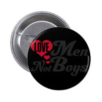 Love Men Not Boys buttons