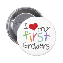 Love My First Graders Pins