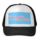 Love My Nuts Trucker Hats