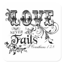 LOVE Never Fails I Corinthians 13:8