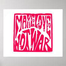 Love, Not War Posters