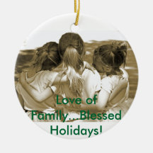 Love of Family...Blessed Holidays! Christmas Tree Ornament