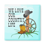 Love Our Country Life MAGNET