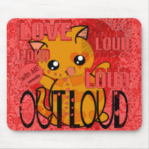 Love Out Loud - With ME Sweetie! - Mousepads