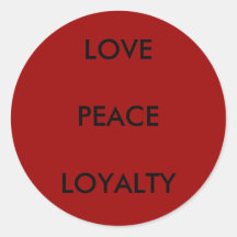LOVE PEACE LOYALTY Sticker