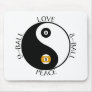 Love Peace pool mousepad