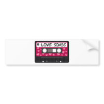 Love Songs Tape Bumper Stickers