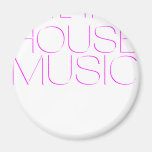 Love That House Music Magnets