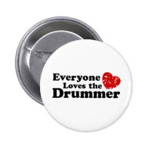 Love The Drummer Pinback Button