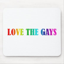 LOVE THE GAYS MOUSEPAD