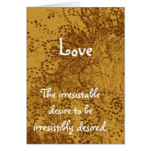 Love-The Irresistable Desire to be Cards