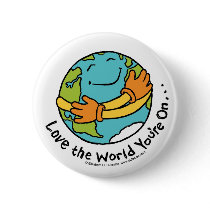 Love the World You're On Pinback Buttons