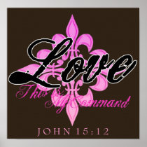 Love- This is My Command (John 15:12)