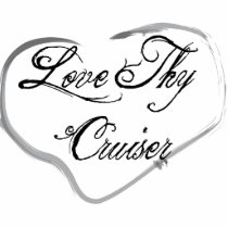 Love Thy Cruiser Cut Outs