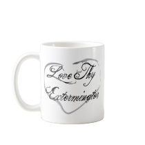 Love Thy Exterminator Coffee Mug