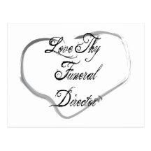 Love Thy Funeral Director Postcards