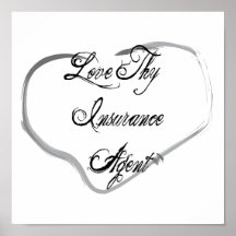 Love Thy Insurance Agent Posters