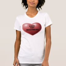 LOVE THY MISTRESS SHIRT