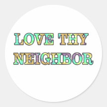 Love Thy Neighbour Sticker