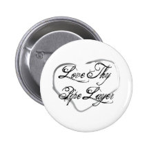 Love Thy Pipe Layer Button