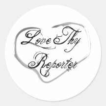 Love Thy Reporter Stickers