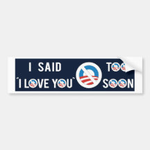 LOVE TOO SOON dk blue.jpg Bumper Sticker