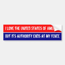 Love USA, but it's jurisdiction end @ my fence Bumper Sticker