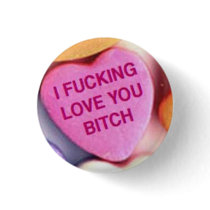 Love You Bitch! Pinback Button