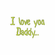 Love you Daddy Embroidered Polo Shirt