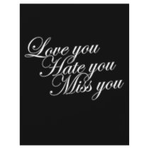 Love you Hate you Miss you sad funny gothic love Flyer
